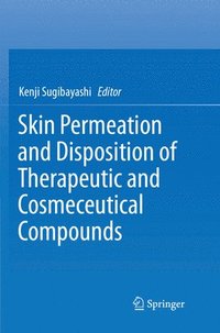 bokomslag Skin Permeation and Disposition of Therapeutic and Cosmeceutical Compounds