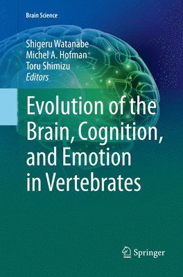 bokomslag Evolution of the Brain, Cognition, and Emotion in Vertebrates