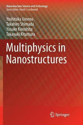 Multiphysics in Nanostructures 1