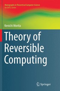 bokomslag Theory of Reversible Computing