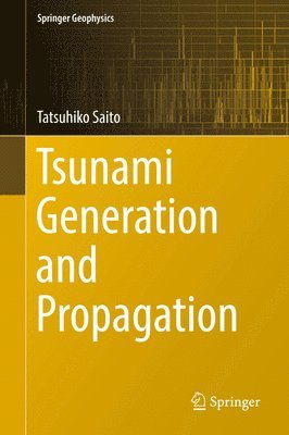 bokomslag Tsunami Generation and Propagation