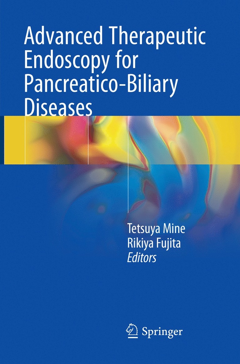 Tetsuya Mine, Rikiya Fujita - Advanced Therapeutic Endoscopy for Pancreatico-Biliary Diseases, Häftad