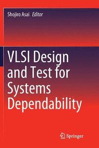 bokomslag VLSI Design and Test for Systems Dependability