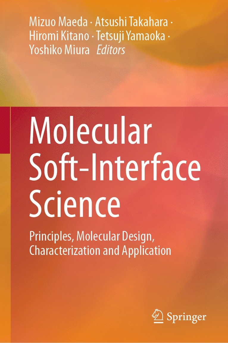 Mizuo Maeda, Atsushi Takahara, Hiromi Kitano, Tetsuji Yamaoka, Yoshiko Miura - Molecular Soft-Interface Science, Inbunden