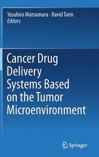 bokomslag Cancer Drug Delivery Systems Based on the Tumor Microenvironment