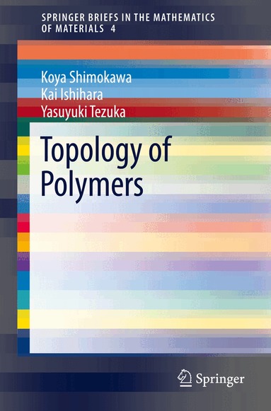 Koya Shimokawa, Kai Ishihara, Yasuyuki Tezuka - Topology of Polymers, Häftad