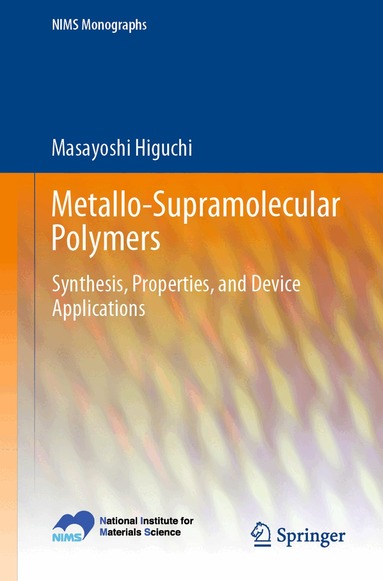 Masayoshi Higuchi - Metallo-Supramolecular Polymers, Häftad