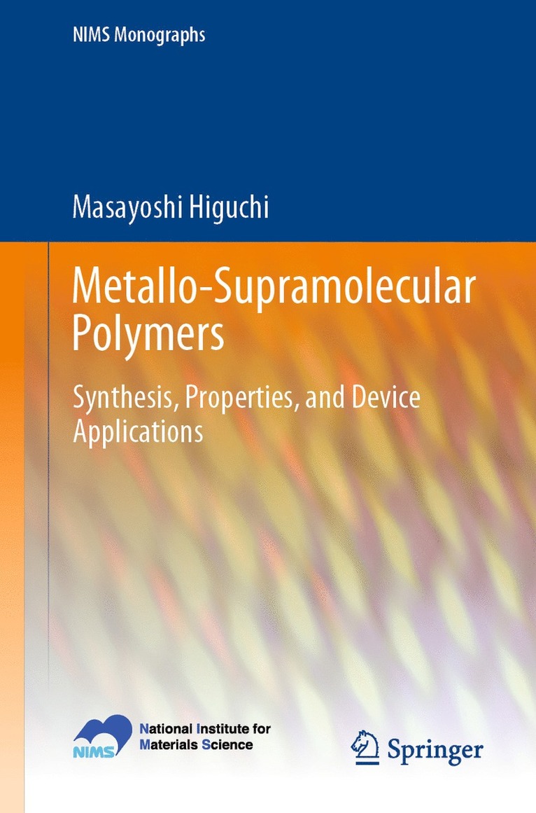 Masayoshi Higuchi - Metallo-Supramolecular Polymers, Häftad