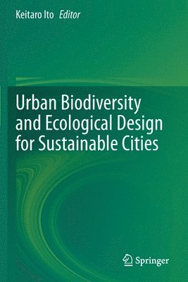 Urban Biodiversity and Ecological Design for Sustainable Cities 1