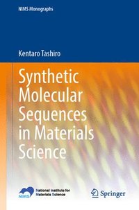 bokomslag Synthetic Molecular Sequences in Materials Science