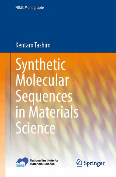 Kentaro Tashiro - Synthetic Molecular Sequences in Materials Science, Häftad