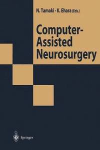 bokomslag Computer-Assisted Neurosurgery