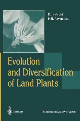 Evolution and Diversification of Land Plants 1