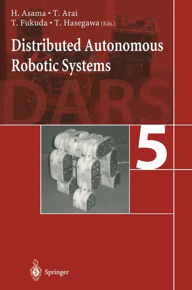 H. Asama, T. Arai, T. Fukuda, T. Hasegawa - Distributed Autonomous Robotic Systems 5, Häftad
