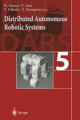 H. Asama, T. Arai, T. Fukuda, T. Hasegawa, Hajime Asama - Distributed Autonomous Robotic Systems 5, Häftad