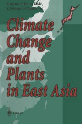 Climate Change and Plants in East Asia 1