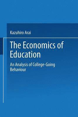 Kazuhiro Arai - Economics of Education, Häftad