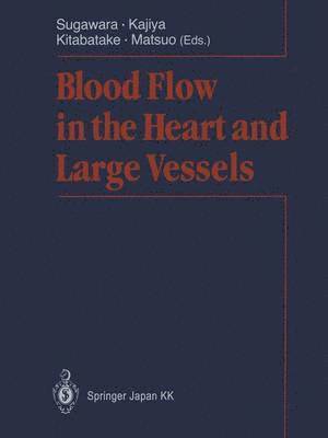 bokomslag Blood Flow in the Heart and Large Vessels