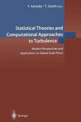 Y. Kaneda, T. Gotoh - Statistical Theories and Computational Approaches to Turbulence, Häftad