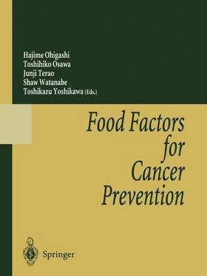 Food Factors for Cancer Prevention 1