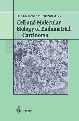 Cell and Molecular Biology of Endometrial Carcinoma 1