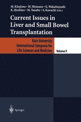 Current Issues in Liver and Small Bowel Transplantation 1