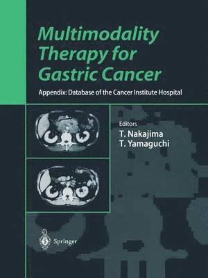 Multimodality Therapy for Gastric Cancer 1