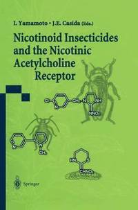 bokomslag Nicotinoid Insecticides and the Nicotinic Acetylcholine Receptor