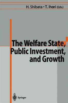 The Welfare State, Public Investment, and Growth 1