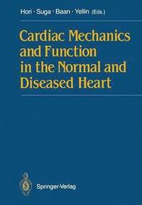 bokomslag Cardiac Mechanics and Function in the Normal and Diseased Heart
