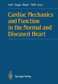 bokomslag Cardiac Mechanics and Function in the Normal and Diseased Heart