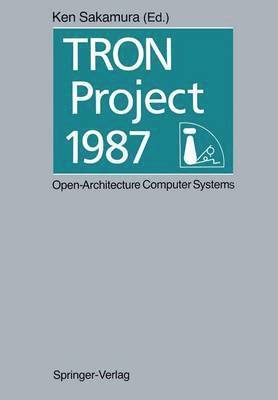 TRON Project 1987 Open-Architecture Computer Systems 1