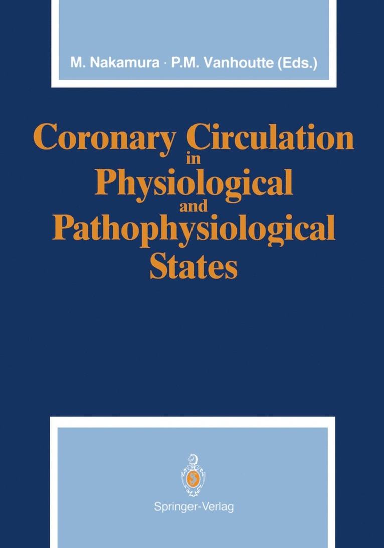 Motoomi Nakamura, Paul M. Vanhoutte - Coronary Circulation in Physiological and Pathophysiological States, Häftad