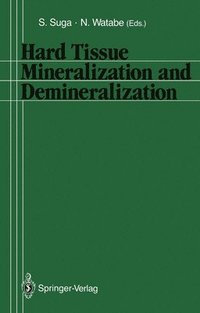 bokomslag Hard Tissue Mineralization and Demineralization