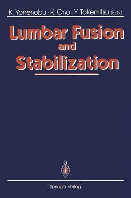 Kazuo Yonenobu, Keiro Ono, Yoshiharu Takemitsu - Lumbar Fusion and Stabilization, Häftad