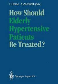 bokomslag How Should Elderly Hypertensive Patients Be Treated?