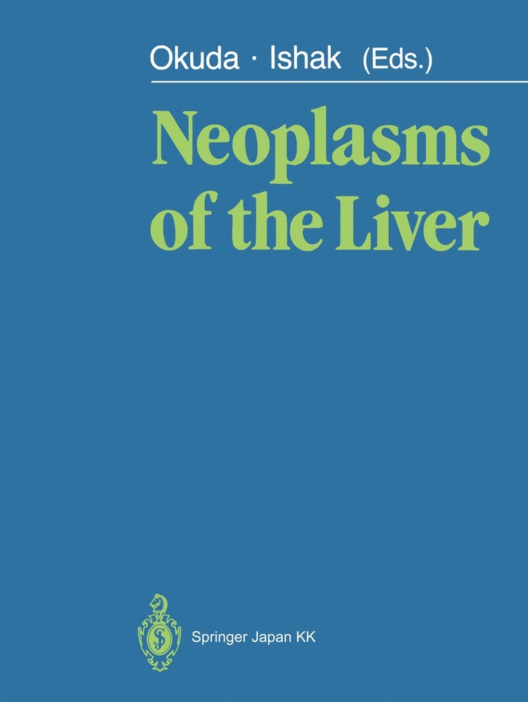 Kunio Okuda, Kamal G. Ishak - Neoplasms of the Liver, Häftad