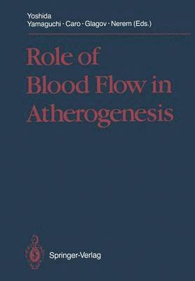 Role of Blood Flow in Atherogenesis 1