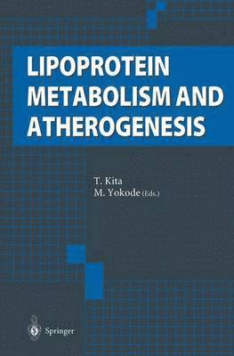 Lipoprotein Metabolism and Atherogenesis 1