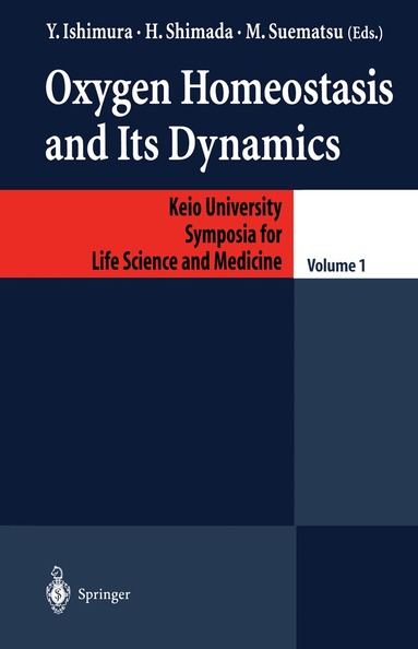 Yuzuru Ishimura, Hideo Shimada, Makoto Suematsu - Oxygen Homeostasis and Its Dynamics, Häftad