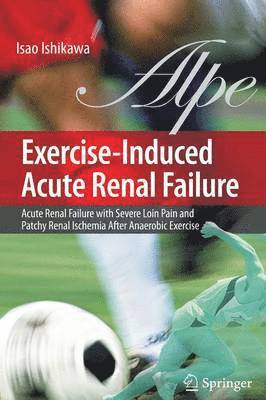Exercise-Induced Acute Renal Failure 1