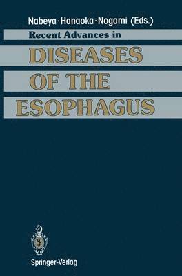 Recent Advances in Diseases of the Esophagus 1