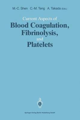 Current Aspects of Blood Coagulation, Fibrinolysis, and Platelets 1