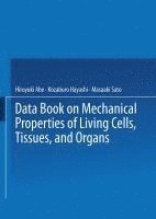 bokomslag Data Book on Mechanical Properties of Living Cells, Tissues, and Organs