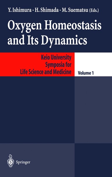 Yuzuru Ishimura, Hideo Shimada, Makoto Suematsu - Oxygen Homeostasis and Its Dynamics, Inbunden