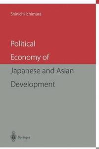 bokomslag Political Economy of Japanese and Asian Development