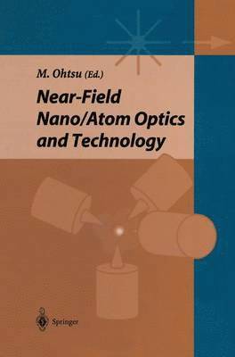 bokomslag Near-field Nano/Atom Optics and Technology