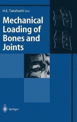 Mechanical Loading of Bones and Joints 1