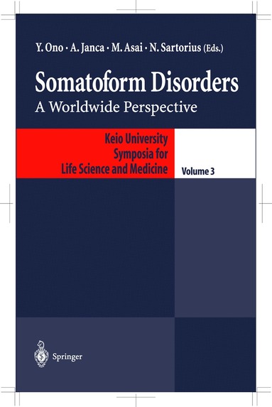 Ono Yutaka, Aleksandar Janca, Masahiro Asai, Norman Sartorius - Somatoform Disorders, Inbunden