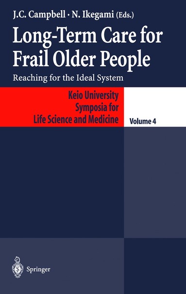 John C. Campbell, Naoki Ikegami - Long-Term Care for Frail Older People, Inbunden